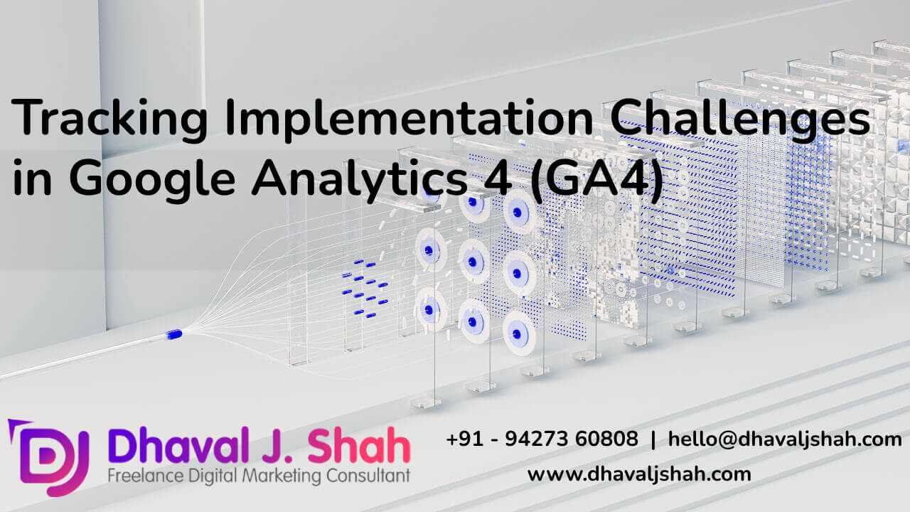 Tracking Implementation Challenges Solution with Dhaval J. Shah (DJ)